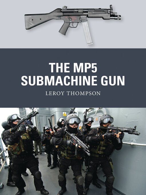 Title details for The MP5 Submachine Gun by Leroy Thompson - Available
